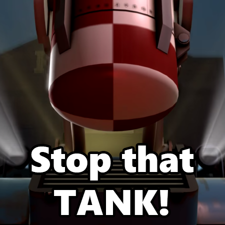 Stop that Tank!